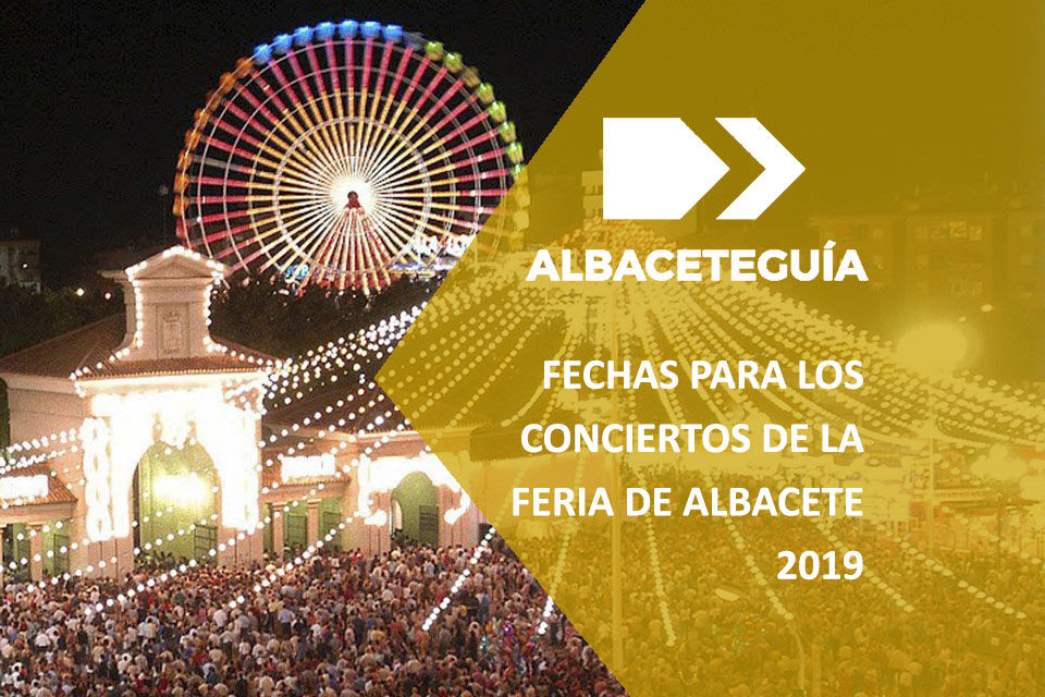 Conciertos feria de Albacete 2019