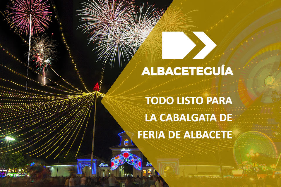 Cabalgata Feria de Albacete | AlbaceteGuía